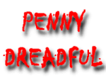 Penny Dreadfuls